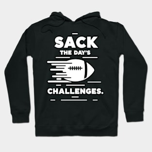 Sack The Day's Challenges Hoodie